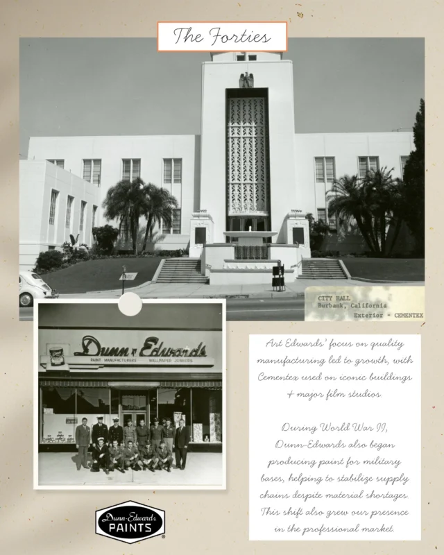 100 years of growth, innovation and sustainability! ⭐️ 

The 1940s were a decade of resilience and expansion for Dunn-Edwards. In 1940, we introduced Cementex, a masonry finish used on iconic landmarks like the Hollywood Roosevelt Hotel, MGM, Warner Brothers Studios, Hollywood Park and other monumental structures. During World War II, despite material shortages and employees being drafted, we supported the war effort by manufacturing paint for military bases which helped to stabilize our supply chain and grow our presence in the professional market. By 1944, we officially became the Dunn-Edwards Corporation, and in 1949, we deepened our commitment to quality by embedding employees with companies like Purdy Brush to advance our brush and roller expertise.

Swipe through to learn more about our company’s vibrant history and leave a comment telling us which decade you think we’re sharing next—there are only two left!

#DunnEdwards #DunnEdwardsPaints #ColorsOfTheDecades #100YearAnniversary #ColorInspiration #ColorTrends